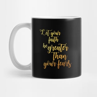Faith fear Mug